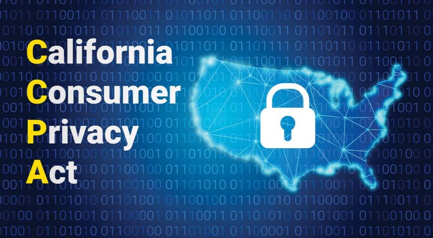 It’s Here! The California Consumer Privacy Act