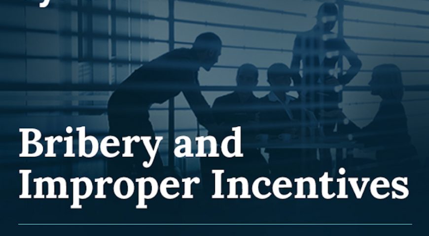Bribery and Improper Incentives: Bribery, Business Records, and Internal Controls
