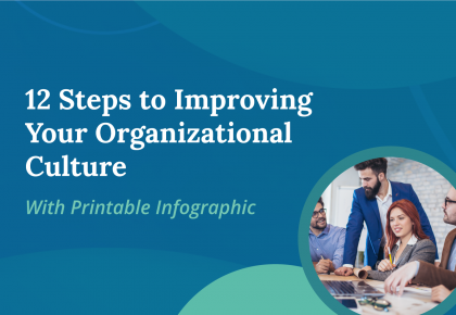 12 Steps to Improving Your Organizational Culture