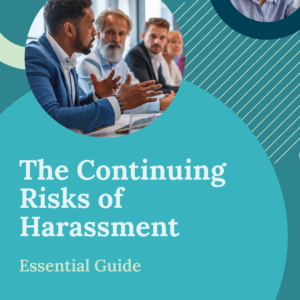 Syntrio - DEI - The Continuing of Risks of Harassment