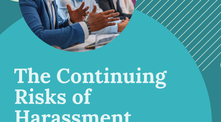 The Continuing Risks of Harassment Essential Guide