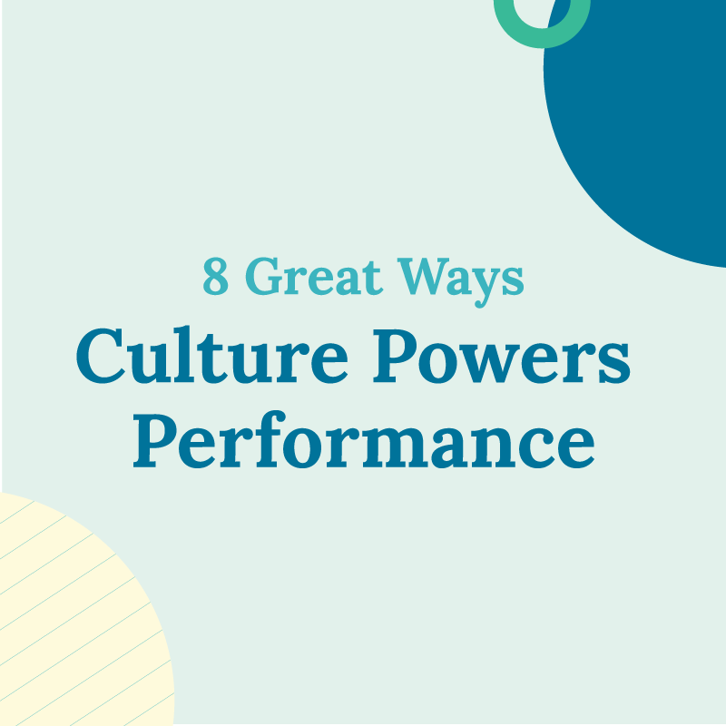 8 Great Ways Culture Powers Performance