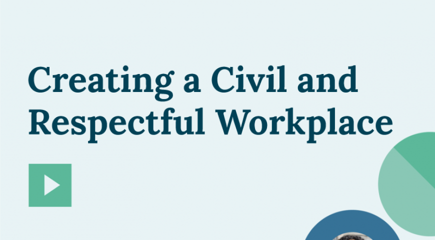 Webinar: Civil and Respectful Workplace