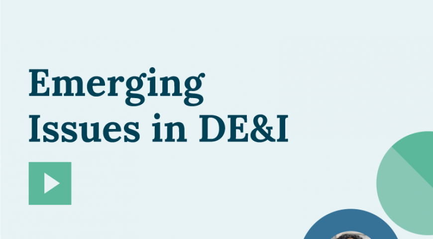 Emerging Issues in DE&I