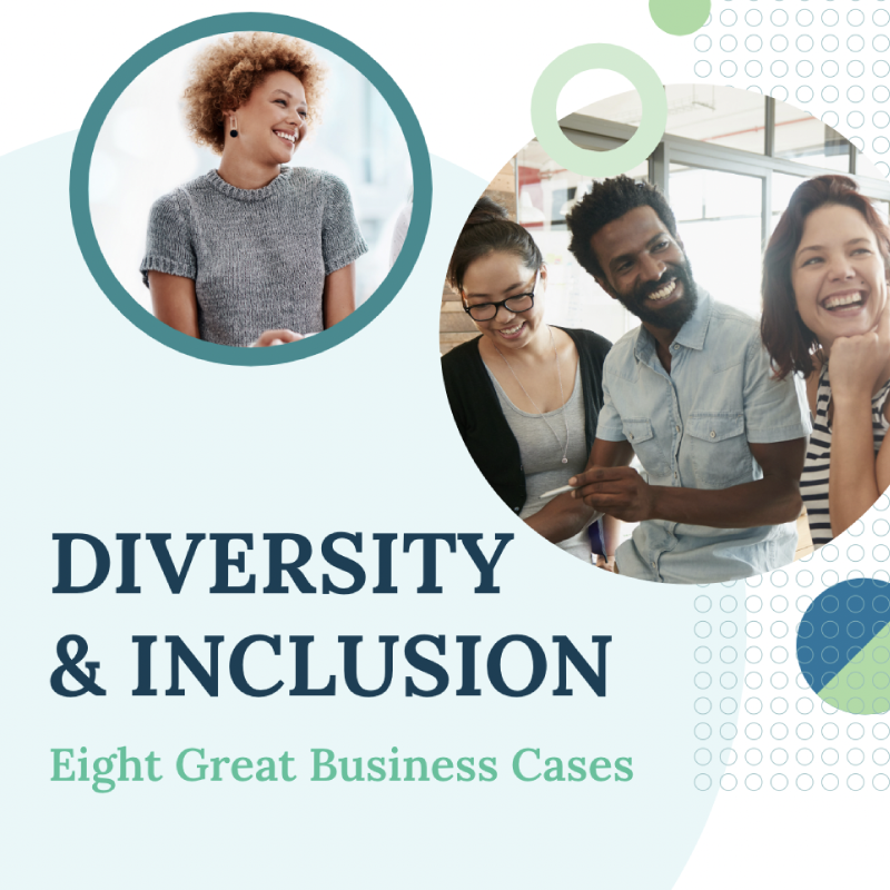 Diversity & Inclusion: Eight Great Business Cases