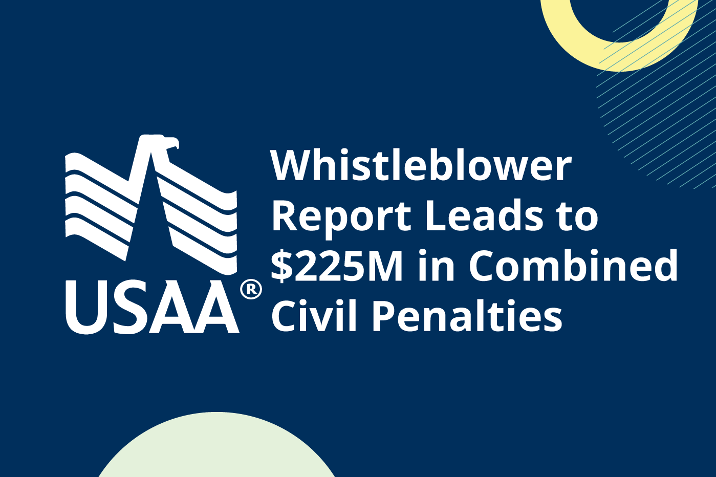 USAA Whistleblower Report Leads to $225M in Combined Civil Penalties