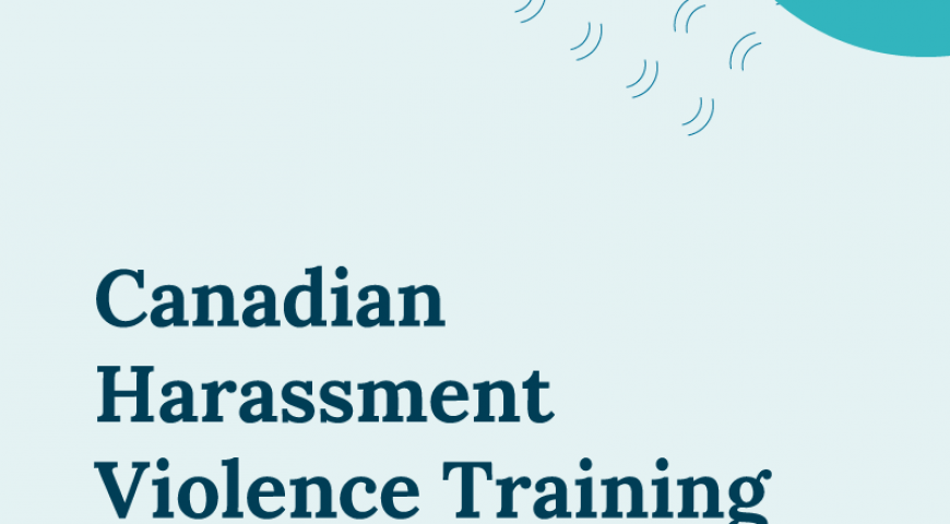 Canadian Harassment Violence Training Requirements