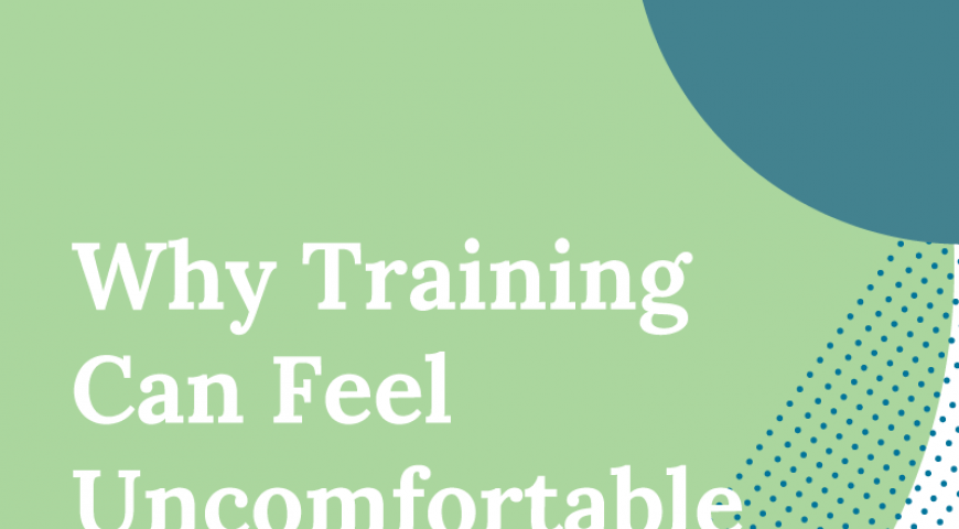 Why Training Can Feel Uncomfortable
