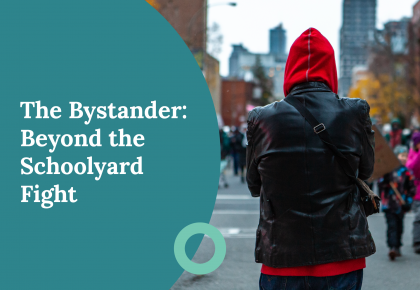 The Bystander: Beyond the Schoolyard Fight