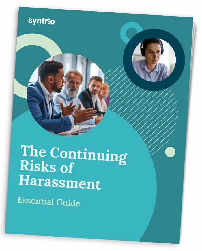 Syntrio Essential Guide- The Continuing of Risks of Harassment