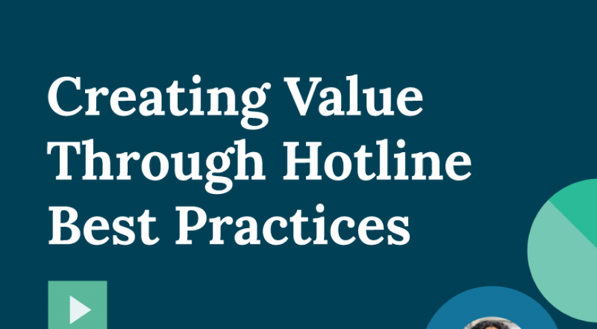 Creating Value Through Hotline Best Practices Webinar