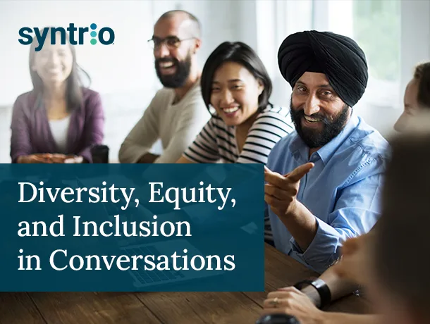 Syntrio - DEI Training - Diversity, Equity, and Inclusion in Conversations