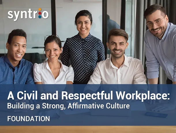Syntrio Compliance Training - A Civil and Respectful Workplace