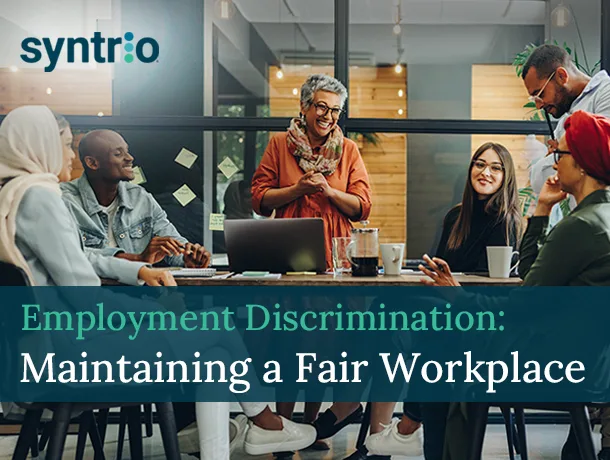 Syntrio Compliance Training - Employment Discrimination: Maintaining a Fair Workplace