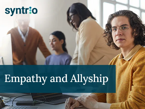 Syntrio DEI eLearing courses - Empathy and Allyship