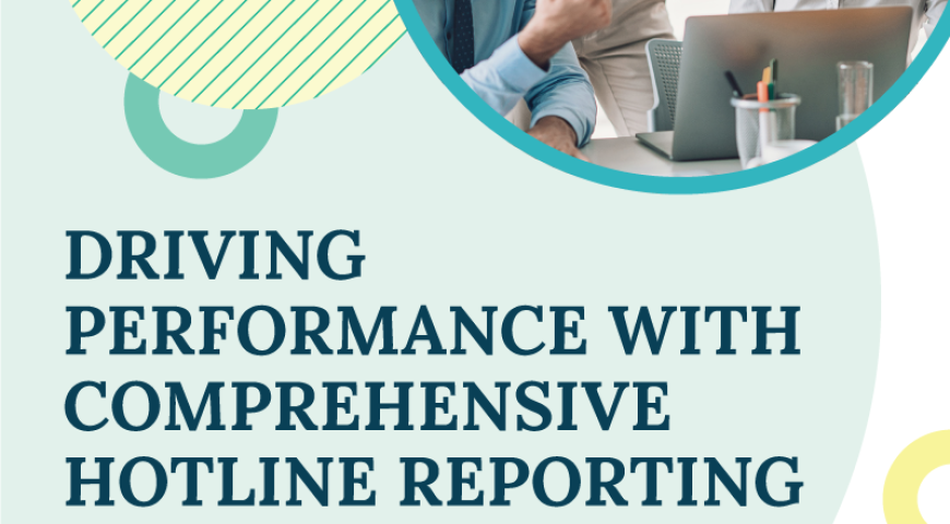 Driving Performance with Comprehensive Hotline Reporting
