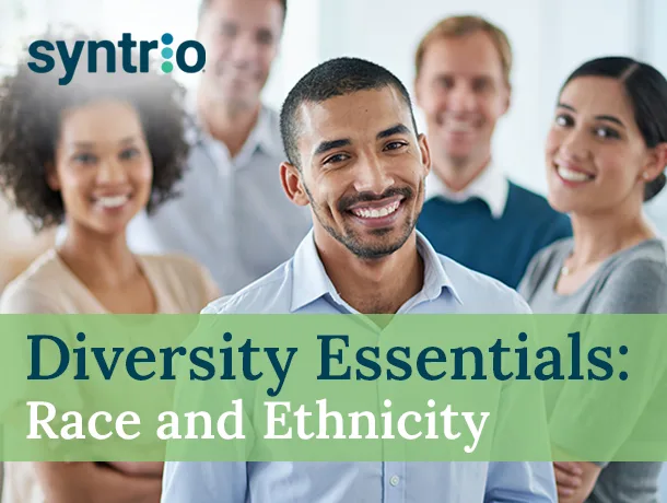 Syntrio - Diversity Essentials - Race and Ethnicity