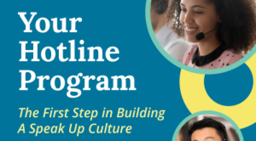Your Hotline Program: The First Step in Building a Speak Up Culture