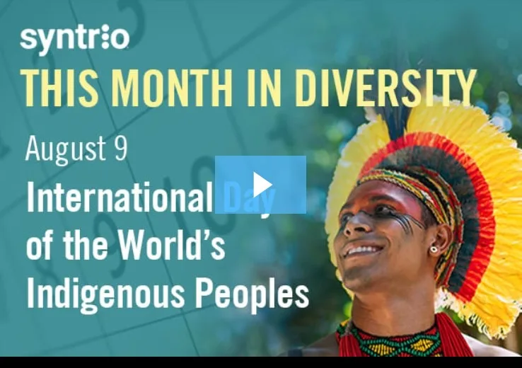 Syntrio - Month in Diversity - International Day of the World's Indigenous Peoples