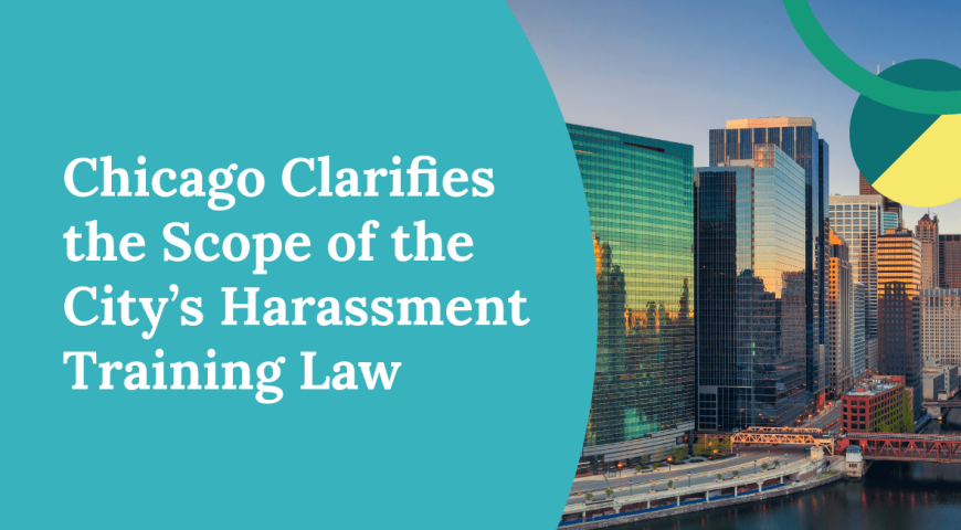 Chicago Clarifies the Scope of the City’s Harassment Training Law