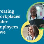 Creating Workplaces Older Employees Love