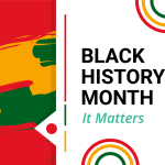 Black History Month…It Matters