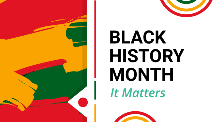 Black History Month…It Matters
