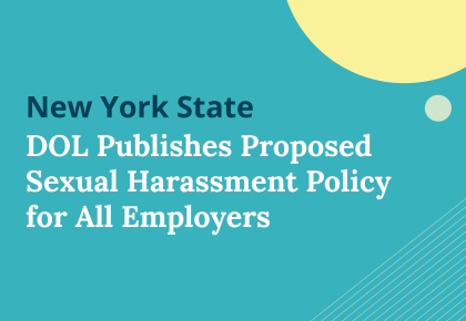 New York State DOL Publishes Proposed Sexual Harassment Policy for All Employers