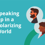 Navigating the Challenges of Speaking Up in a Polarized World