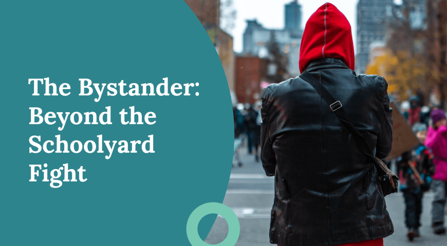 The Bystander: Beyond the Schoolyard Fight