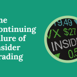 The Continuing Allure of Insider Trading