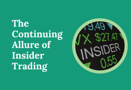 The Continuing Allure of Insider Trading