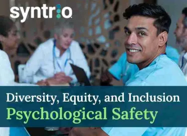 Diversity, Equity, Inclusion, and Psychological Safety Healthcare