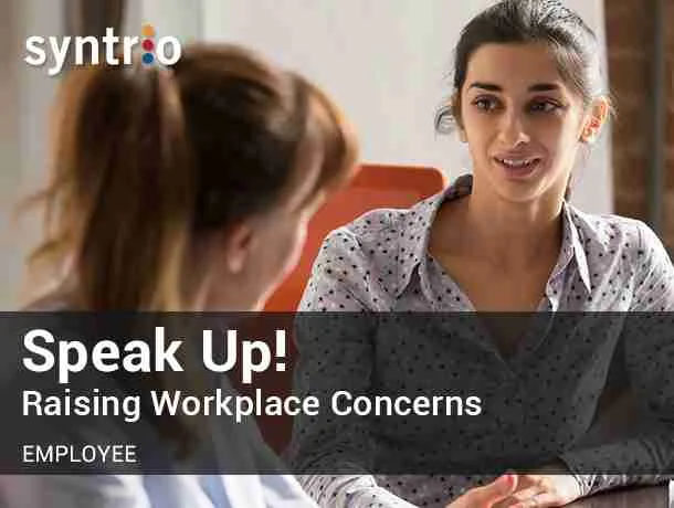 Speak Up! Raising Workplace Concerns