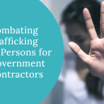 Combating Trafficking in Persons for Government Contractors