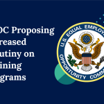 EEOC Takes Aim at Affirmative Defense to Harassment Claims by Proposing Increased Scrutiny on Training Programs