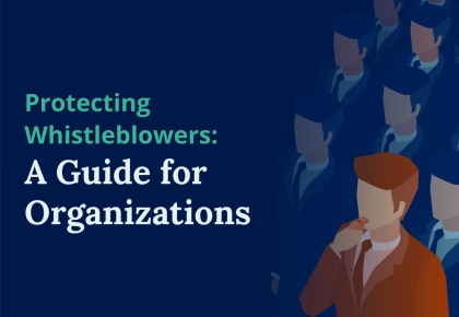 Protecting Whistleblowers: A Guide for Organizations