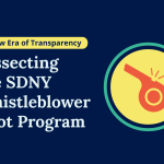 A New Era of Transparency: Dissecting the SDNY Whistleblower Pilot Program